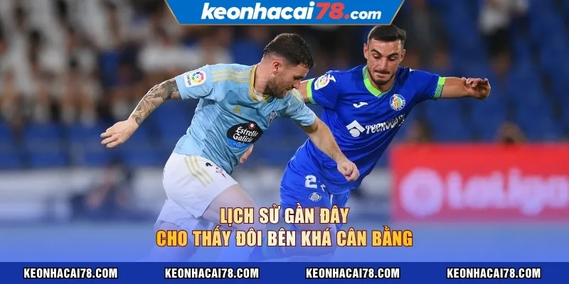 Lịch sử gần đây cho thấy đôi bên khá cân bằng