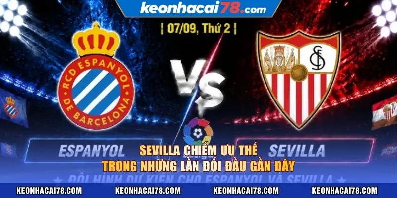 Sevilla chiếm ưu thế trong những lần đối đầu gần đây